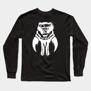 I can bring you in warm, or I can bring you in cold. Long Sleeve T-Shirt